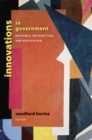 Innovations in Government : Research, Recognition, and Replication - Sandford F. Borins