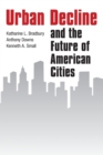 Urban Decline and the Future of American Cities - Book