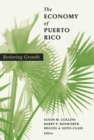 Economy of Puerto Rico : Restoring Growth - eBook