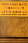 Exchange Rate Politics in Latin America - eBook