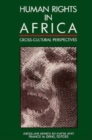 Human Rights in Africa : Cross-Cultural Perspectives - Book