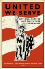 United We Serve : National Service and the Future of Citizenship - Book