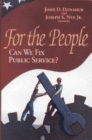 For the People : Can We Fix Public Service? - Book