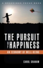 The Pursuit of Happiness : Toward an Economy of Well-Being - Book