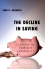 The Decline in Saving : A Threat to America's Prosperity? - Book