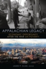 Appalachian Legacy : Economic Opportunity after the War on Poverty - Book