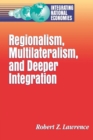 Regionalism, Multilateralism, and Deeper Integration - eBook