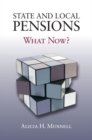 State and Local Pensions : What's Next? - Book