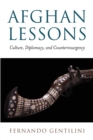 Afghan Lessons : Culture, Diplomacy, and Counterinsurgency - Book