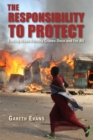 The Responsibility to Protect : Ending Mass Atrocity Crimes Once and For All - Book