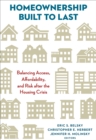 Homeownership Built to Last : Balancing Access, Affordability, and Risk after the Housing Crisis - Book