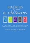 Big Bets and Black Swans 2014 : A Presidential Briefing Book - Book