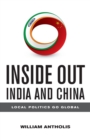Inside Out India and China : Local Politics Go Global - Book