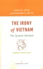 The Irony of Vietnam : The System Worked - Book
