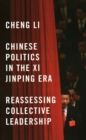 Chinese Politics in the Xi Jinping Era : Reassessing Collective Leadership - Book