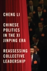 Chinese Politics in the Xi Jinping Era : Reassessing Collective Leadership - eBook