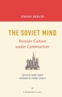 The Soviet Mind : Russian Culture under Communism - Book