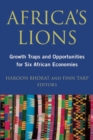 Africa's Lions : Growth Traps and Opportunities for Six African Economies - Book
