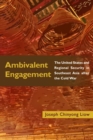 Ambivalent Engagement : The United States and Regional Security in Southeast Asia after the Cold War - Book