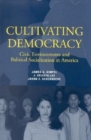Cultivating Democracy : Civic Environments and Political Socialization in America - Book