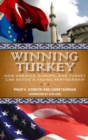 Winning Turkey : How America, Europe, and Turkey Can Revive a Fading Partnership - Book