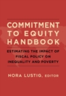 Commitment to Equity Handbook : Estimating the Impact of Fiscal Policy on Inequality and Poverty - Book