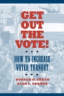 Get Out the Vote! : How to Increase Voter Turnout - Book