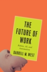 Future of Work : Robots, AI, and Automation - Book