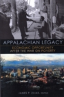 Appalachian Legacy : Economic Opportunity after the War on Poverty - Book