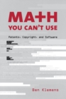 Math You Can't Use : Patents, Copyright, and Software - Book