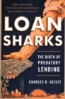 Loan Sharks : The Birth of Predatory Lending - Book
