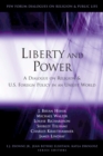 Liberty and Power : A Dialogue on Religion and U.S. Foreign Policy in an Unjust World - Book