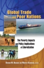 Global Trade and Poor Nations : The Poverty Impacts and Policy Implications of Liberalization - Book