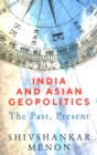 India and Asian Geopolitics : The Past, Present - Book