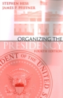 Organizing the Presidency - Book