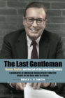 The Last Gentleman : Thomas Hughes and the End of the American Century - eBook