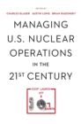 Managing U.S. Nuclear Operations in the 21st Century - eBook
