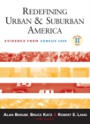 Redefining Urban and Suburban America : Evidence from Census 2000, Volume 2 - Book