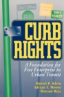 Curb Rights : A Foundation for Free Enterprise in Urban Transit - Book