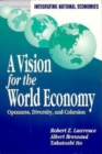 A Vision for the World Economy : Openness, Diversity, and Cohesion - Book