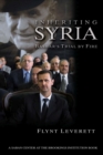 Inheriting Syria : Bashar's Trial by Fire - Book