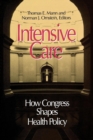 Intensive Care : How Congress Shapes Health Policy - Book
