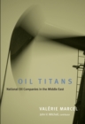 Oil Titans : National Oil Companies in the Middle East - Book