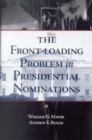 The Front-Loading Problem in Presidential Nominations - Book