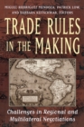 Trade Rules in the Making : Challenges in Regional and Multilateral Negotiations - Book