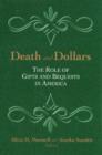 Death and Dollars : The Role of Gifts and Bequests in America - Book