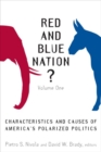 Red and Blue Nation? : Characteristics and Causes of America's Polarized Politics - Book