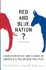 Red and Blue Nation? : Characteristics and Causes of America's Polarized Politics - Book