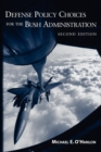 Defense Policy Choices for the Bush Administration - Book