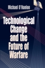 Technological Change and the Future of Warfare - Book